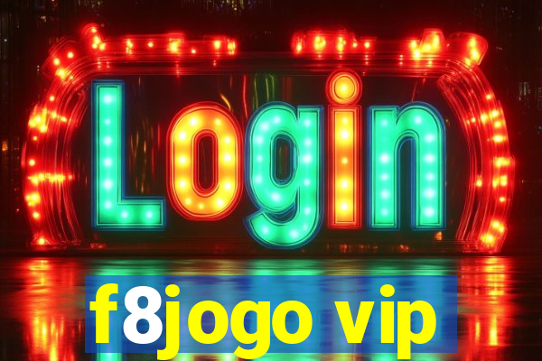 f8jogo vip